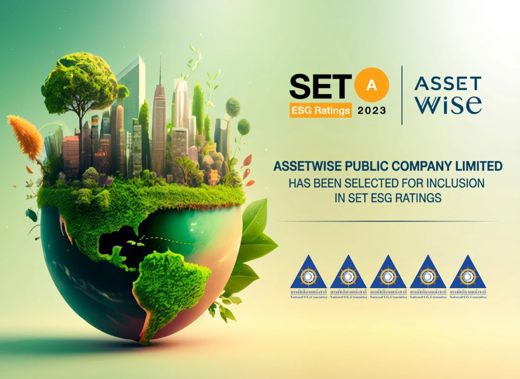 The Company has been listed in sustainable stocks. SET ESG Ratings at level “A” from the Stock Exchange of Thailand